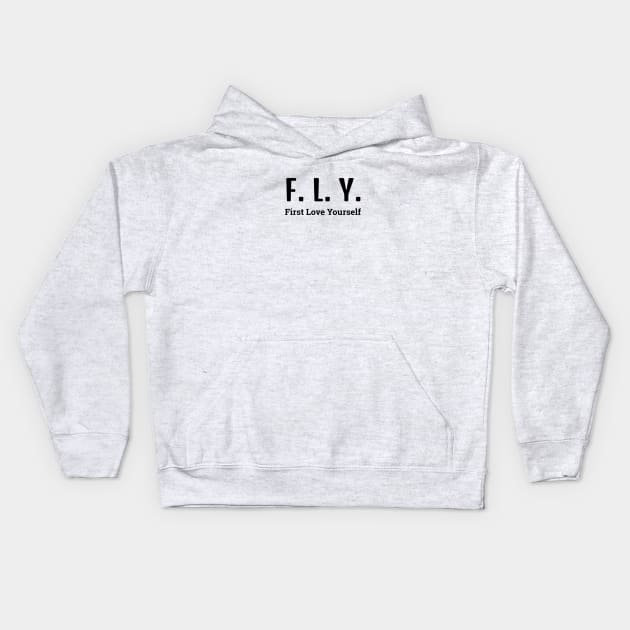 FLY (First Love Yourself) Kids Hoodie by bamboonomads